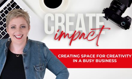 Creating Space for Creativity in a Busy Business