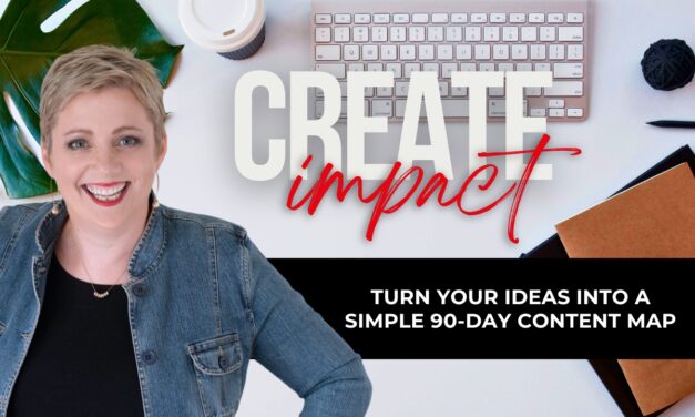 Turn Your Ideas Into a Simple 90-Day Content Map