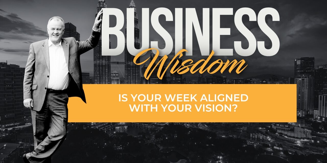 Is Your Week Aligned with Your Vision?