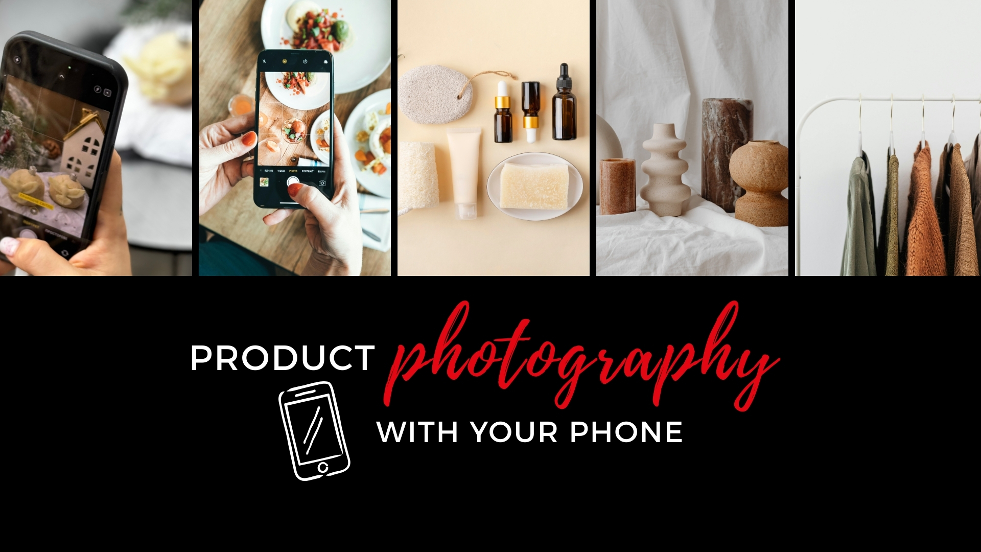 Product Photography with Your Phone
