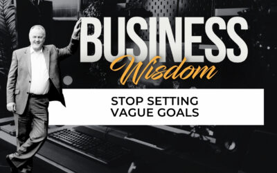 Stop Setting Vague Goals