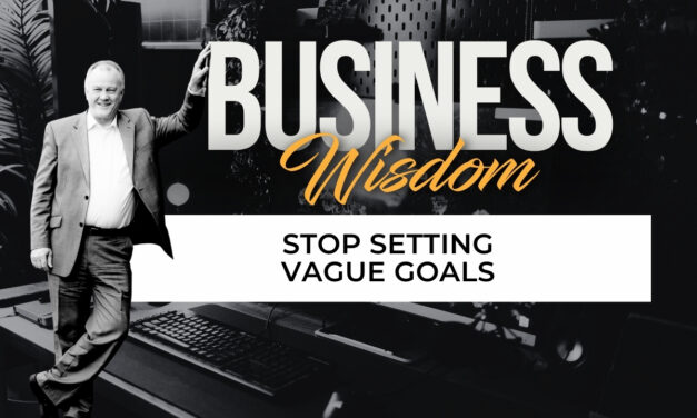 Stop Setting Vague Goals