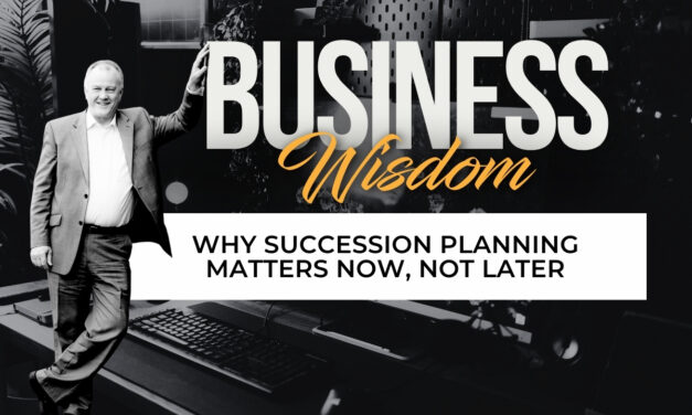 Why Succession Planning Matters Now, Not Later