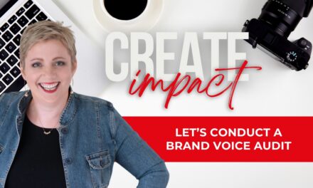 Let’s Conduct a Brand Voice Audit