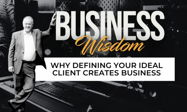 Why Defining Your Ideal Client Creates Business