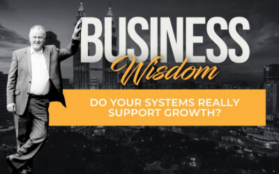 Do Your Systems Really Support Growth?